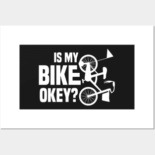 Is My Bike Okey? Funny design Posters and Art